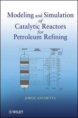 Modeling and Simulation of Catalytic Reactors for Petroleum Refining book