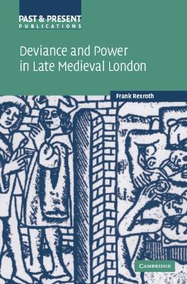 Deviance and Power in Late Medieval London book