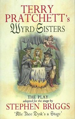 Wyrd Sisters - Playtext by Terry Pratchett