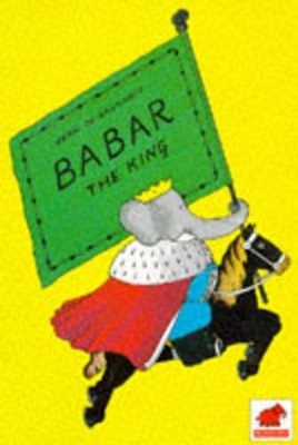 Babar the King by Jean de Brunhoff