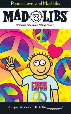 Peace, Love, and Mad Libs book