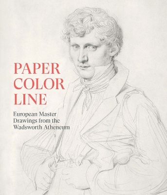 Paper, Color, Line: European Master Drawings from the Wadsworth Atheneum book