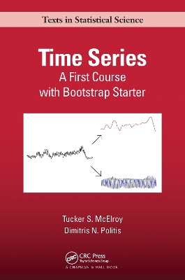 Time Series: A First Course with Bootstrap Starter by Tucker S. McElroy