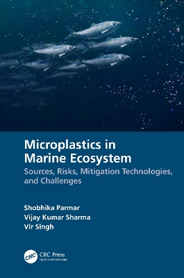 Microplastics in Marine Ecosystem: Sources, Risks, Mitigation Technologies, and Challenges book