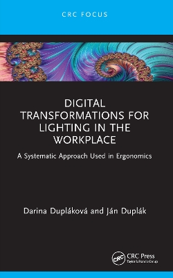 Digital Transformations for Lighting in the Workplace: A Systematic Approach Used in Ergonomics book