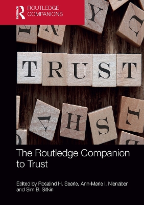 The The Routledge Companion to Trust by Rosalind H. Searle