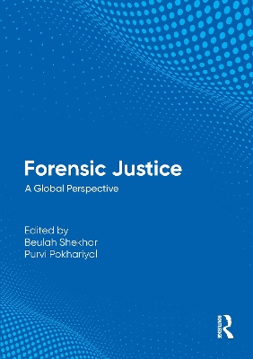 Forensic Justice: A Global Perspective by Beulah Shekhar