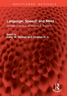 Language, Speech and Mind: Studies in Honour of Victoria A. Fromkin book