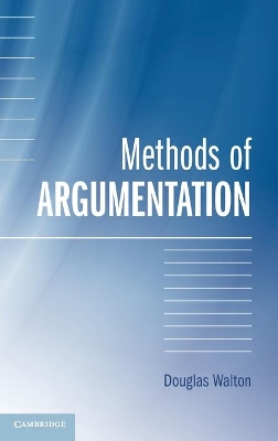 Methods of Argumentation by Douglas Walton