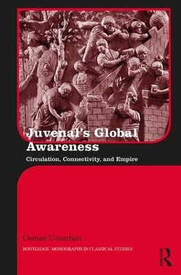 Juvenal's Global Awareness by Osman Umurhan