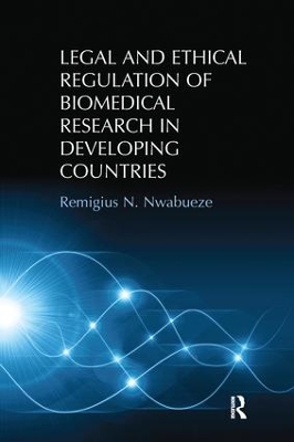 Legal and Ethical Regulation of Biomedical Research in Developing Countries by Remigius N. Nwabueze