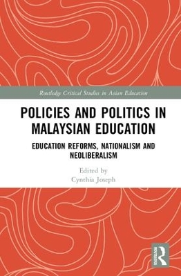 Policies and Politics in Malaysian Education by Cynthia Joseph