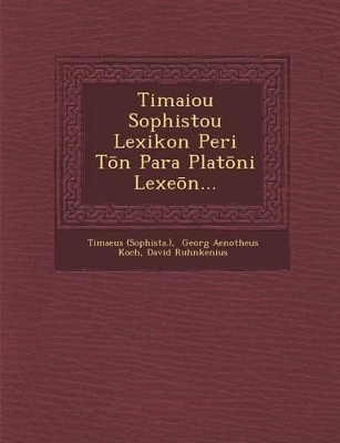 Timaiou Sophistou Lexikon Peri T N Para Plat Ni Lexe N... book