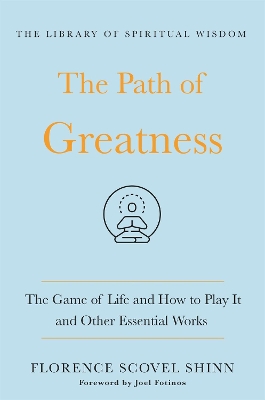 The Path of Greatness: The Game of Life and How to Play It and Other Essential Works book