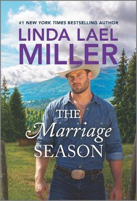 THE The Marriage Season by Linda Lael Miller