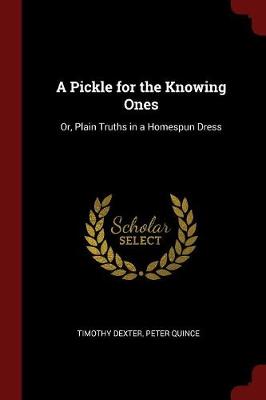 Pickle for the Knowing Ones by Timothy Dexter