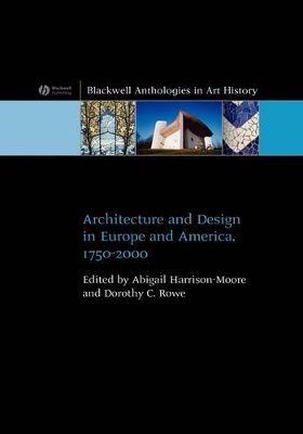 Architecture and Design in Europe and America by Dr. Abigail Harrison-Moore