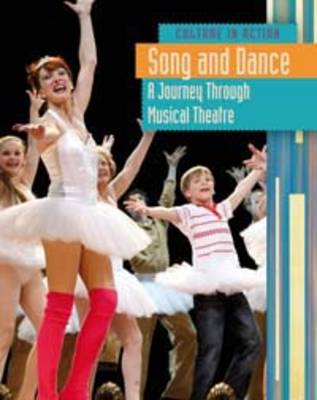 Song and Dance: A Journey Through Musical Theatre by Elizabeth Raum