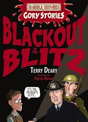 Horrible Histories Gory Stories: Blackout in the Blitz book