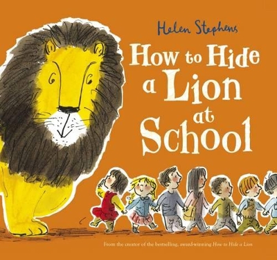 How to Hide a Lion at School by Helen Stephens