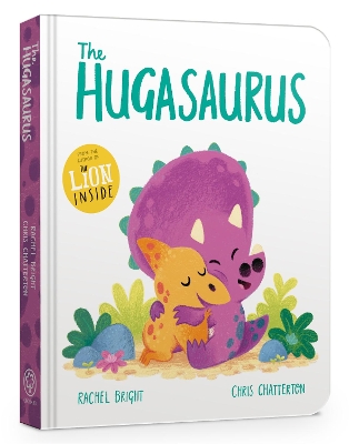 The Hugasaurus Board Book by Rachel Bright