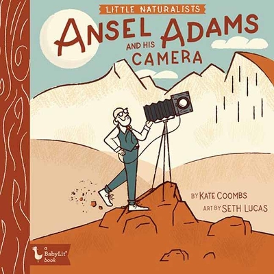 Little Naturalists Ansel Adams and His Camera book