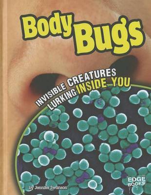 Body Bugs by Jennifer Swanson