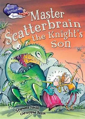 Race Further with Reading: Master Scatterbrain the Knight's Son by Stephane Daniel