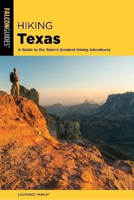 Hiking Texas: A Guide to the State's Greatest Hiking Adventures book