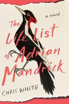 Life List Of Adrian Mandrick by Chris White