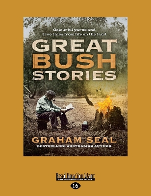 Great Bush Stories: Colourful yarns and true tales from life on the land book