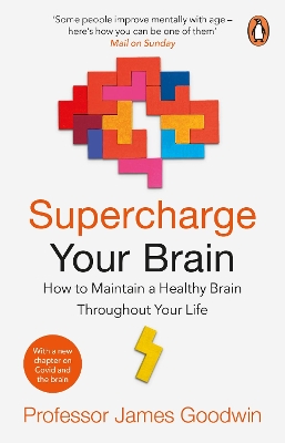 Supercharge Your Brain: How to Maintain a Healthy Brain Throughout Your Life book