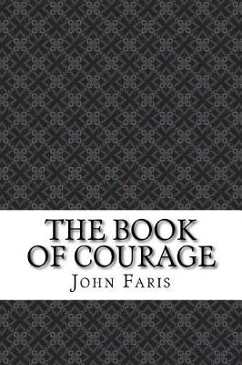 The Book of Courage by John Thomson Faris