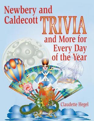 Newbery and Caldecott Trivia and More for Every Day of the Year book