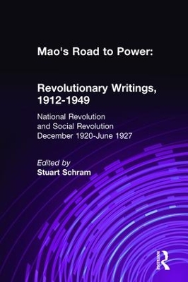 Mao's Road to Power: Revolutionary Writings, 1912-49 by Stuart Schram