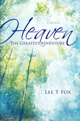 Heaven by Lee T Fox