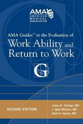 AMA Guides to the Evaluation of Work Ability and Return to Work book