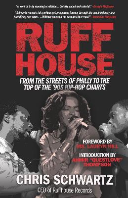 Ruffhouse: From the Streets of Philly to the Top of the '90s Hip-Hop Charts book