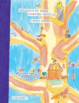 Holidays in Trees: Harvest Festival by Cammy Marble