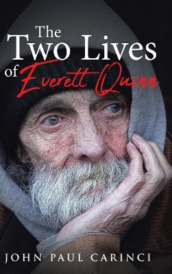 The Two Lives of Everett Quinn by John Paul Carinci