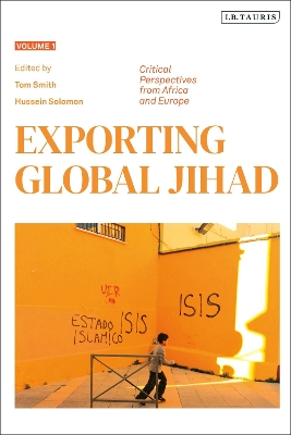 Exporting Global Jihad: Volume One: Critical Perspectives from Africa and Europe book