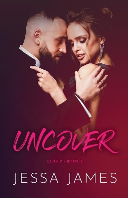 Uncover: Large Print by Jessa James