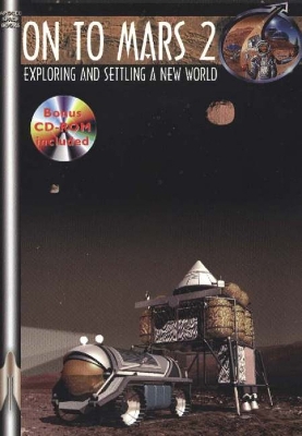 On to Mars 2: Exploring & Settling a New World book