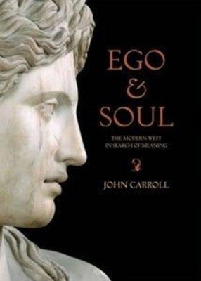 Ego & Soul: The Modern West in Search of Meaning book