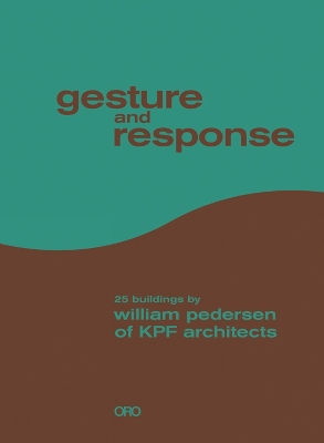 Gesture and Response: William Pedersen of KPF book