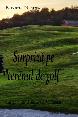 Surpriză pe terenul de golf: Cartea a patra în Seria McNamara book