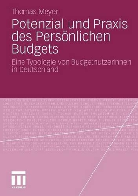 Potenzial und Praxis des Persönlichen Budgets: Eine Typologie von BudgetnutzerInnen in Deutschland book