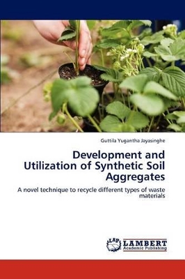 Development and Utilization of Synthetic Soil Aggregates book