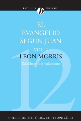 El Evangelio Segun Juan, Volumen Segundo = The Gospel According to John, Volume 2 book