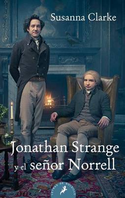 Jonathan Strange y El Senor Norrell by Susanna Clarke